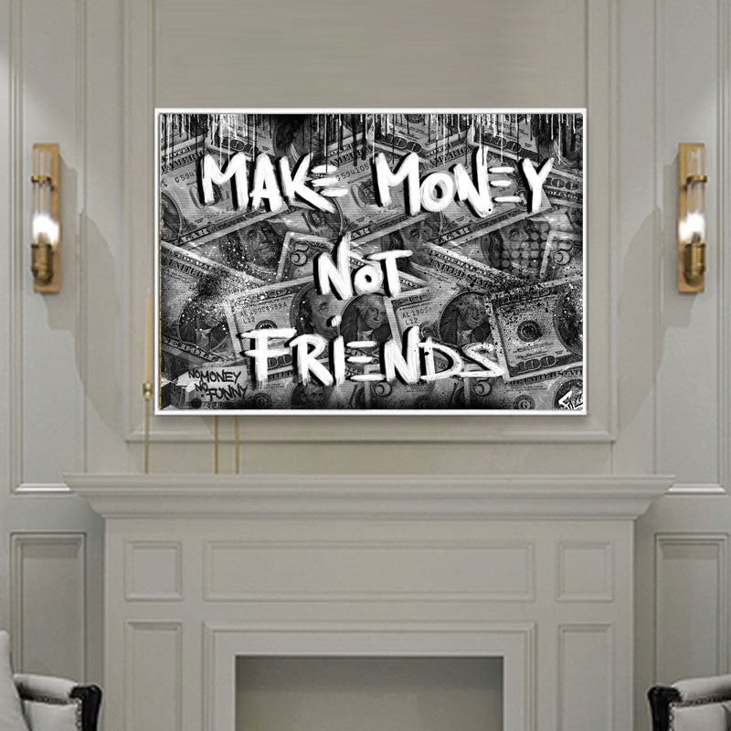 Make Money Not Friends