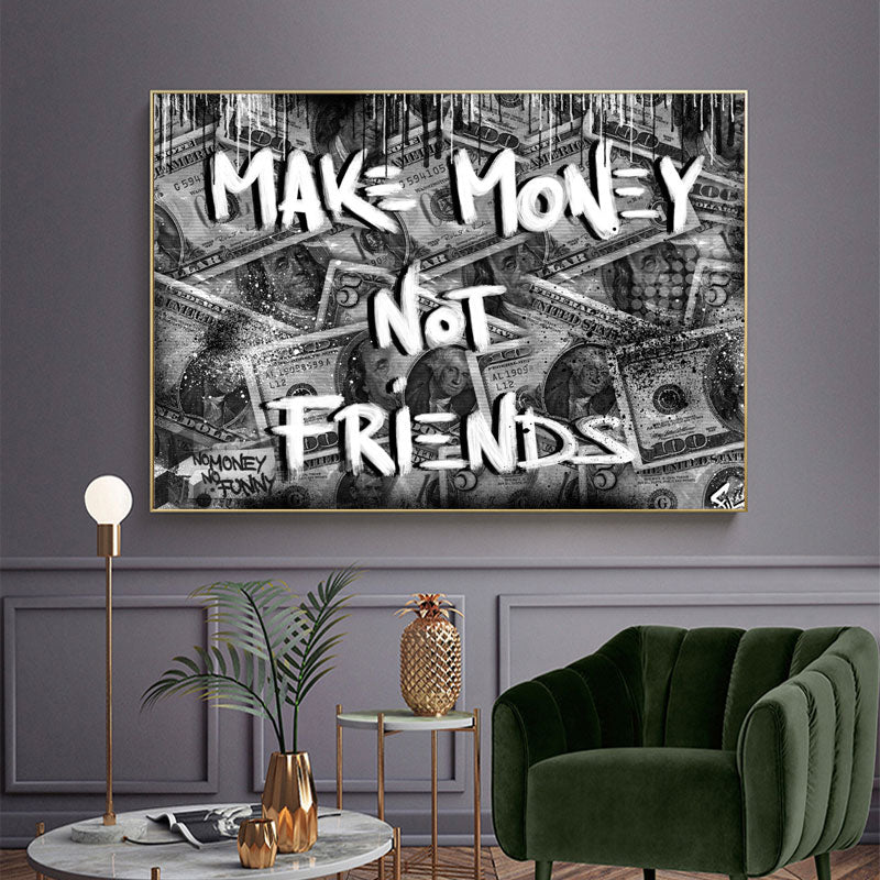 Make Money Not Friends